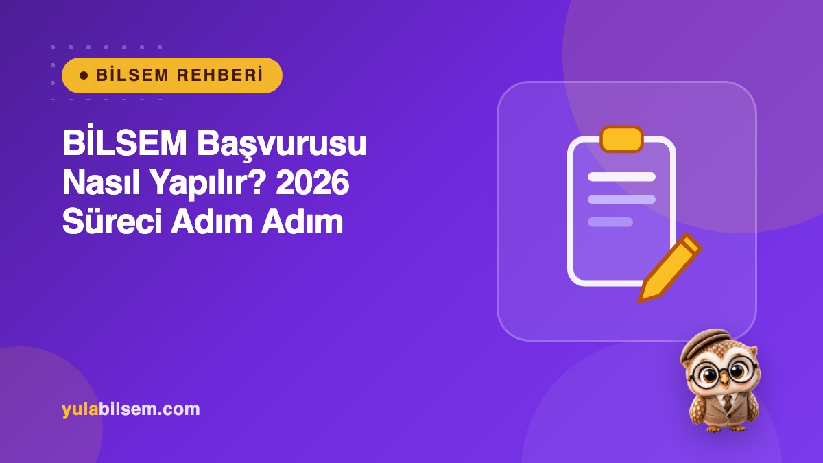 BİLSEM başvurusu 2026 rehberi kapak görseli — öğretmenin aday gösterme sürecini anlatan Yula BİLSEM Rehberi