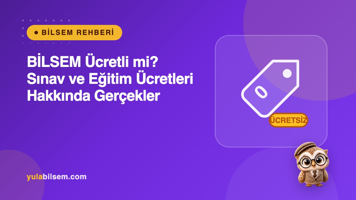 BİLSEM ücretli mi? Sınav ve eğitim ücretleri hakkında veli rehberi kapak görseli — Yula BİLSEM Rehberi